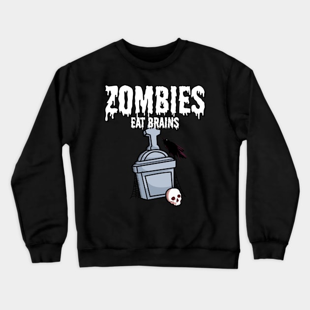 Zombies eat brains Crewneck Sweatshirt by maxcode